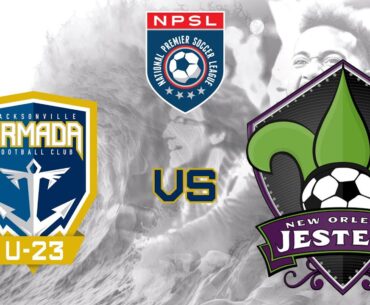 Jacksonville Armada FC Men's U-23 vs. New Orleans Jesters - 2024 NPSL - Regular Season