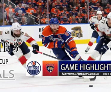 Florida Panthers vs Edmonton Oilers Game 3 Full Highlights (06/13/24) | NHL Stanley Cup Finals