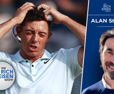 Alan Shipnuck: How Rory McIlroy Gets Over His Latest Major Heartbreak | The Rich Eisen Show