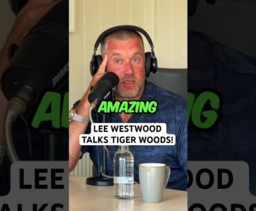Lee Westwood explains why Tiger Woods was so good! #podcast #golfpodcast