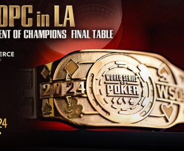 2024 WSOP Circuit Los Angeles - Tournament of Champions, $1M GTD [Final Table]
