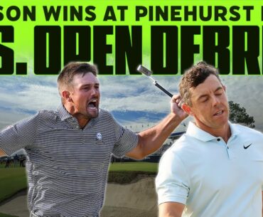 2024 U.S. Open Debrief - Bryson DeChambeau's Triumph, Rory's Heartbreak, Pinehurst No. 2 & More!