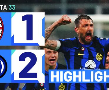 MILAN-INTER 1-2 | HIGHLIGHTS | 33ª GIORNATA | SERIE A TIM 2023/24