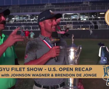 The Wagyu Filet Show - U.S. Open Recap
