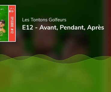 E12 - Avant, Pendant, Après
