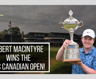 Robert MacIntyre wins the RBC Canadian Open!