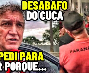 DESABAFO DO CUCA APÓS DEIXAR O ATHLETICO PR