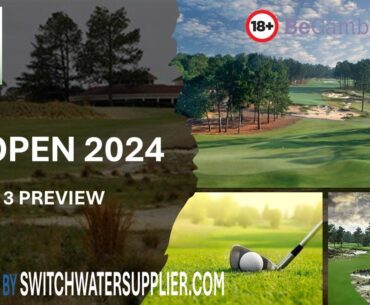 US OPEN 2024 | ROUND 3 | GOLF BETTING PREVIEW