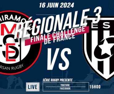 #SérieRugbyLive : FINALE CHALLENGE FRANCE #Régional3 : ES Miramont / ES Vinassan – 16 Juin 24