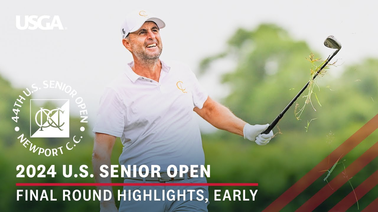 2024 U.S. Senior Open Highlights: Final Round, Early 2024 U.S. Senior Open Highlights: Final Round, Early