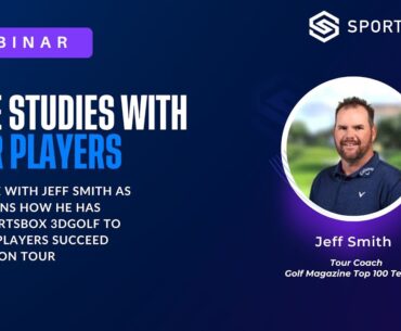 Jeff Smith Webinar - Case Studies with PGA Tour Players (Davis Riley and Max Greyserman)