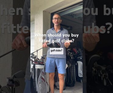 When should you buy new fitted golf clubs?