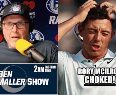 Ben Maller Says Rory McIlroy Choked