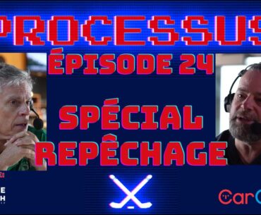 PROCESSUS ép 24. Spécial repêchage en direct de l'Étoile du match à Varennes