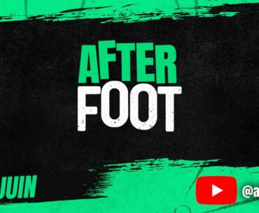 AFTER FOOT avec T.GIANGRANDE et N.JAMAIN