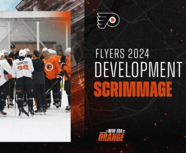 2024 Flyers Development Camp Scrimmage: Team Briere vs. Team Jones