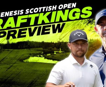 2024 Genesis Scottish Open DFS Preview - Picks, Strategy, Fades | The First Cut Podcast