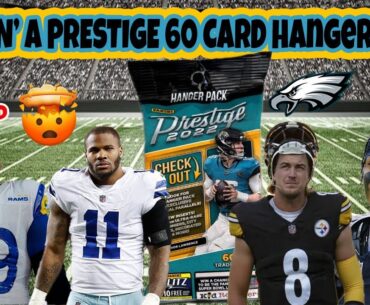Rippin’ a 2022 PRESTIGE 60 CARD HANGER PACK 🏈