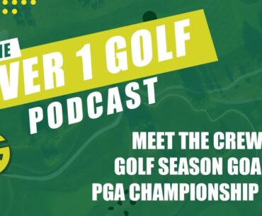Introducing Cover 1 Golf Podcast | Meet the Crew, Season Goals, & PGA Championship Preview | C1 Golf
