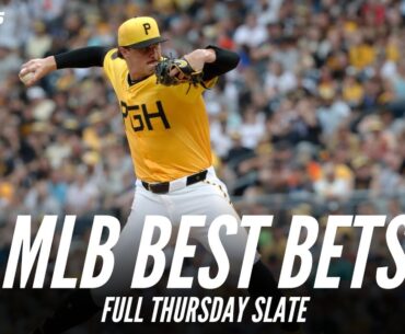 MLB Best Bets for Thursday's Full Slate | Paul Skenes Props