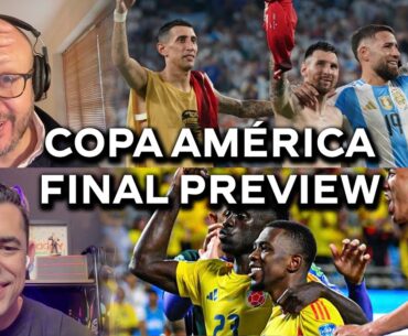 Will we finally see the best version of Messi? | Copa América Final Preview w/ Herc Gomez