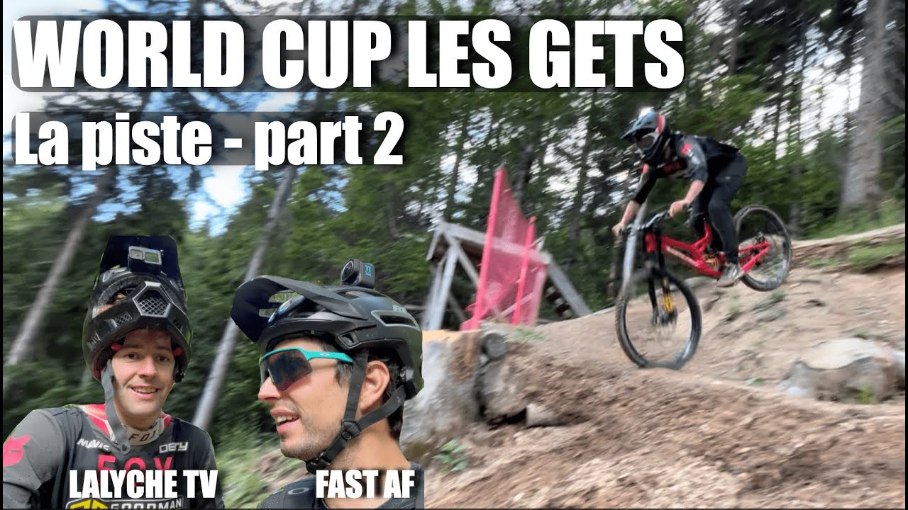 Coupe du monde DH Les Gets – La piste PART 2 avec @FastAF Coupe du monde DH Les Gets - La piste PART 2 avec @FastAF