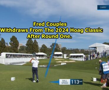 Fred Couples 1st rnd @ The 2024 Hoag Classic