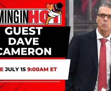 Dave Cameron | Coming in Hot LIVE - July 15