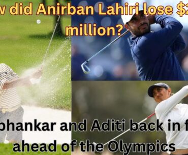 Anirban Lahiri heartbreaking loss to Aditi Ashok’s impressive performance | Indian Golf News