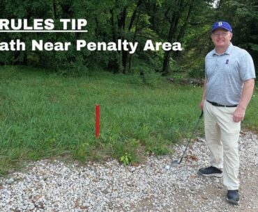 Golf Rules Tip: Cart Path Near Penalty Area