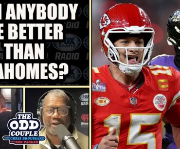 Chris Broussard & Rob Parker Debate If You Can Say Anyone Is Better than Patrick Mahomes