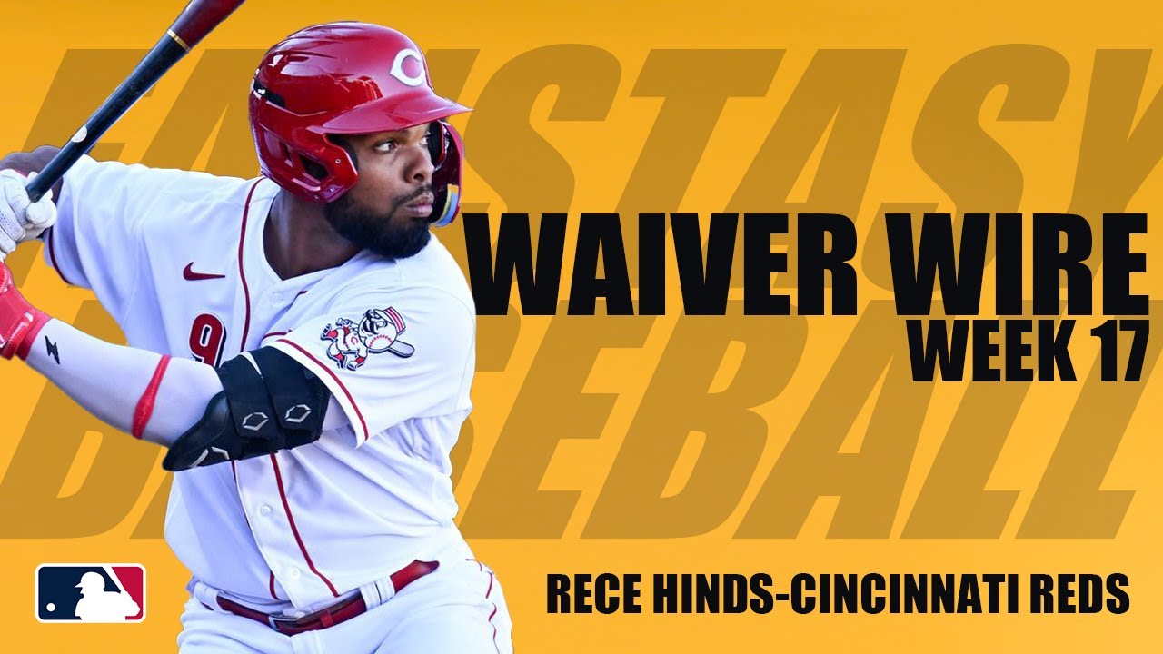 Top Fantasy Baseball Waiver Wire Picks for Week 17: Must-Add Players! Rece Hinds Top Fantasy Baseball Waiver Wire Picks for Week 17: Must-Add Players! Rece Hinds