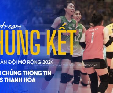 🔴TRỰC TIẾP CHUNG KẾT | BINH CHỦNG THÔNG TIN vs XMLS THANH HÓA | GIẢI BÓNG CHUYỀN QUÂN ĐỘI MR 2024