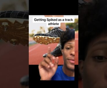Getting Spiked As A Track Athlete
