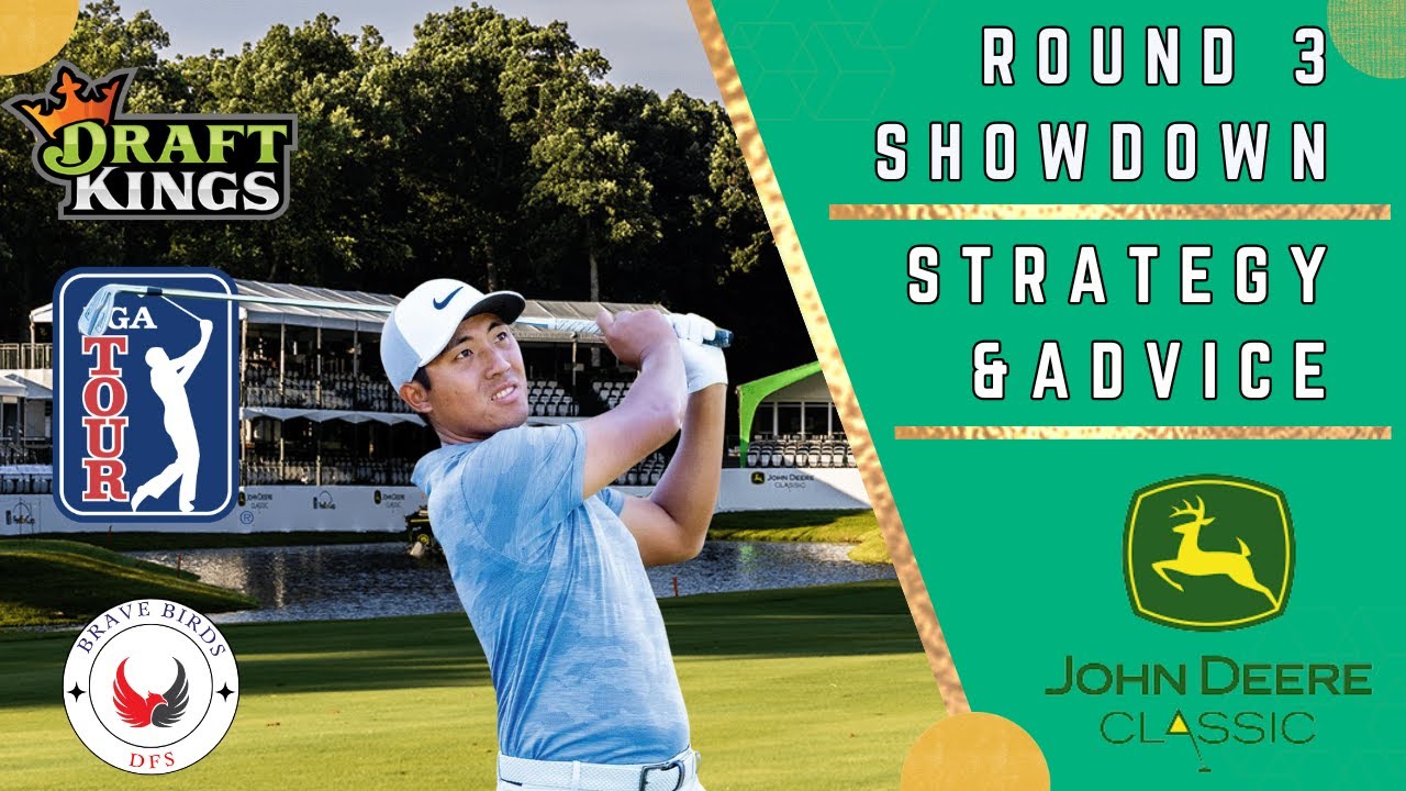 Round 3 Showdown | John Deere Classic | DraftKings | PGA DFS | Strategy | Picks | Advice | Round 3 Showdown | John Deere Classic | DraftKings | PGA DFS | Strategy | Picks | Advice |