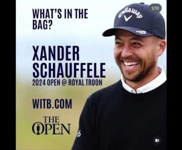 Xander Schauffele WITB - What's In The Bag? The Open Championship at Royal Troon (July, 2024)