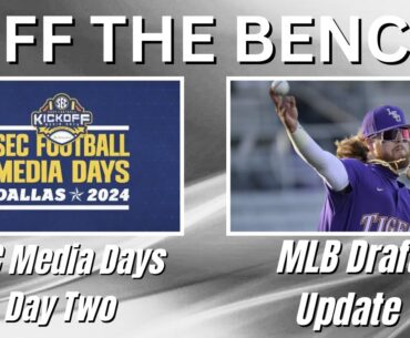 OTB | SEC Media Days Day Two | MLB Draft Update