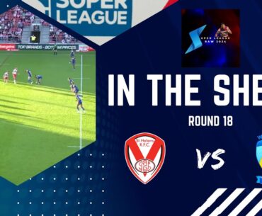 in the Sheds - St Helens vs Warrington Wolves - Round 18 Super League - Rugby League