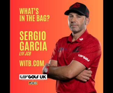 What's In The Bag? Sergio Garcia | LIV Golf UK @ JCB #WITB