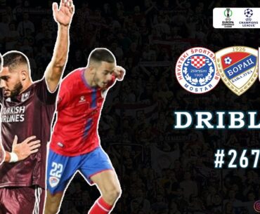 Dribler #267 Borac hrabro protiv PAOK-a, Sarajevo dosta dobro, Zrinjski ostao dužan