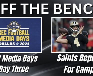 SEC Media Days: Day Three | Saints Report For Camp
