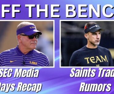 OTB | SEC Media Days Recap | Saints Trade Rumors | CFB Preview