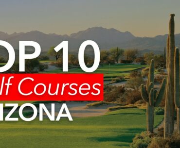 Best Golf Courses in Arizona