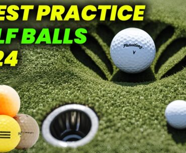 5 Best Practice Golf Balls 2024: Golf Balls for Distance and Low Spin, High Spin