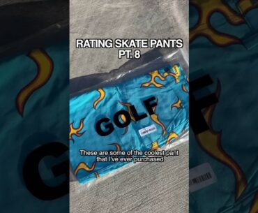 RATING THE GOLF WANG FLAME SKATE PANTS