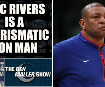 Ben Maller - Doc Rivers is a Charismatic Con Man