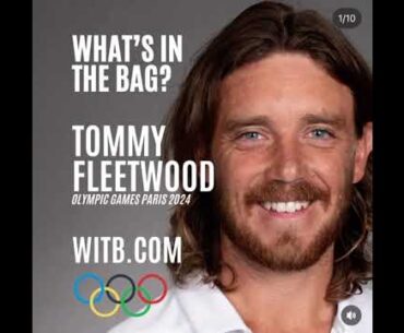 Tommy Fleetwood WITB - What's In The Bag? The Paris Olympics (August, 2024)