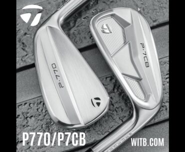 TaylorMade P770 & P7CB irons #WITB