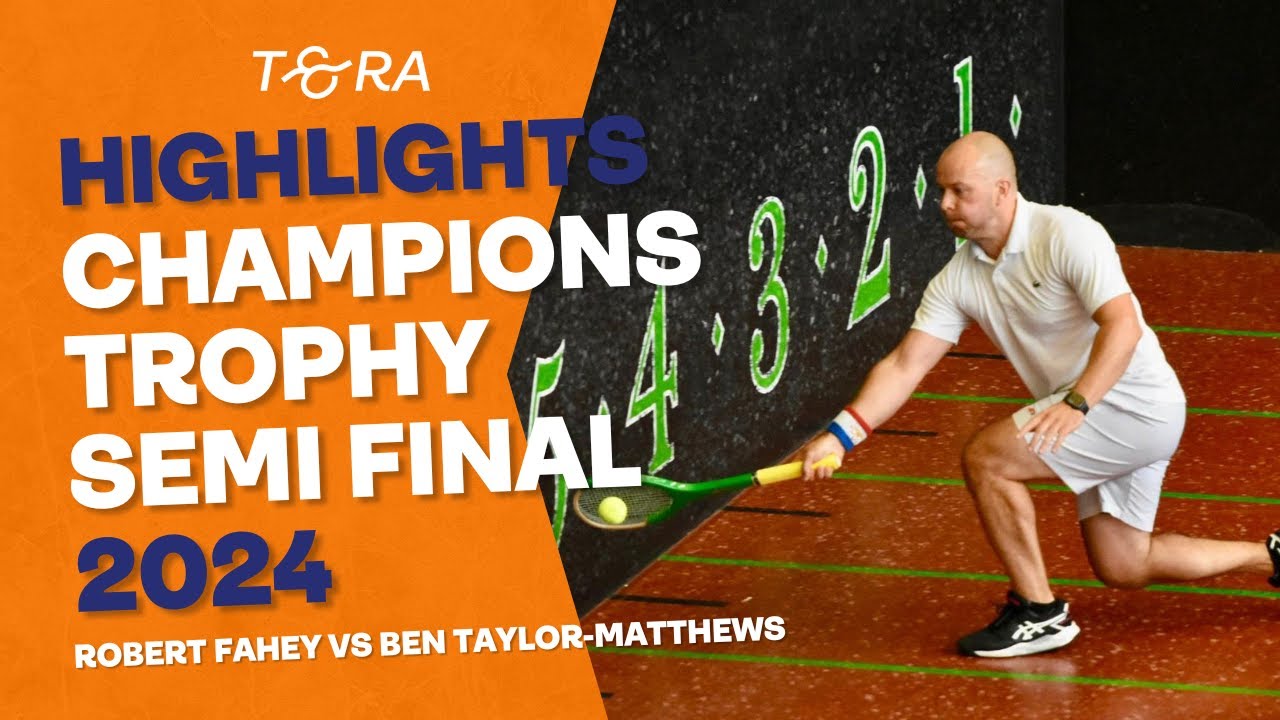 Robert Fahey vs Ben Taylor-Matthews – HIGHLIGHTS – Real Tennis Champions Trophy Semi Final 2024 Robert Fahey vs Ben Taylor-Matthews - HIGHLIGHTS - Real Tennis Champions Trophy Semi Final 2024
