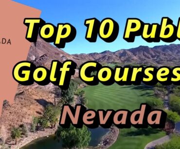 Top 10 Public Golf Courses in Nevada